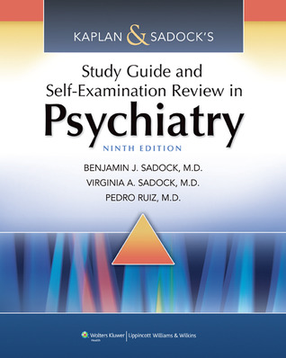 Kaplan &amp; Sadock's Study Guide and Self-Examination Review in Psychiatry