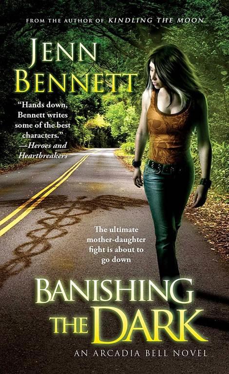 Banishing the Dark (The Arcadia Bell series)