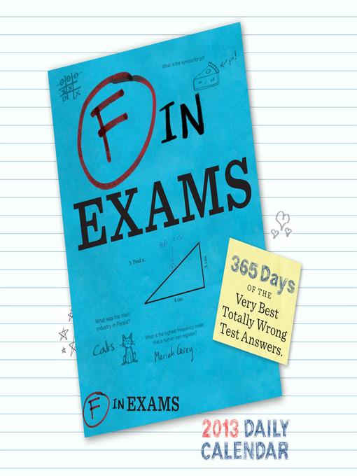 2013 Daily Calendar - F in Exams