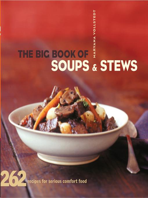 The Big Book of Soups and Stews