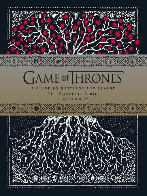 Game of Thrones: A Viewer's Guide to the World of Westeros and Beyond