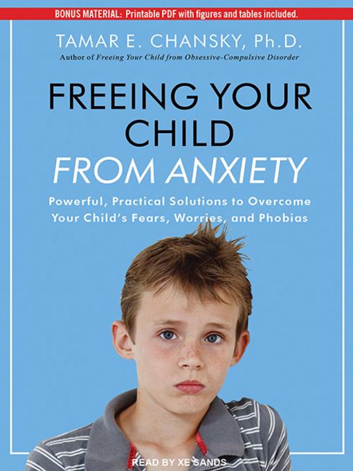 Freeing Your Child From Anxiety