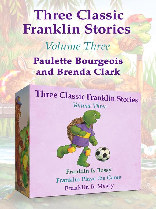Franklin is Bossy, Franklin Plays the Game, and Franklin is Messy