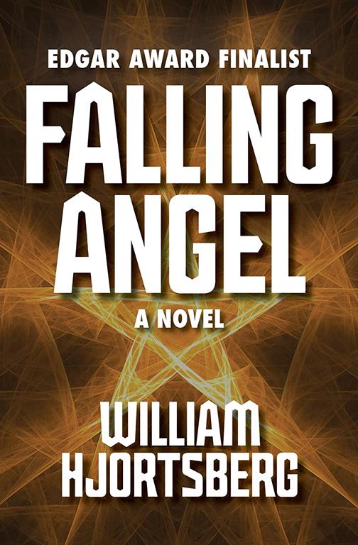 Falling Angel: A Novel (The Falling Angel Novels, 1)