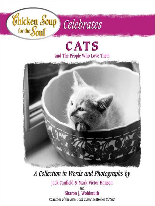 Chicken Soup for the Soul Celebrates Cats and the People Who Love Them