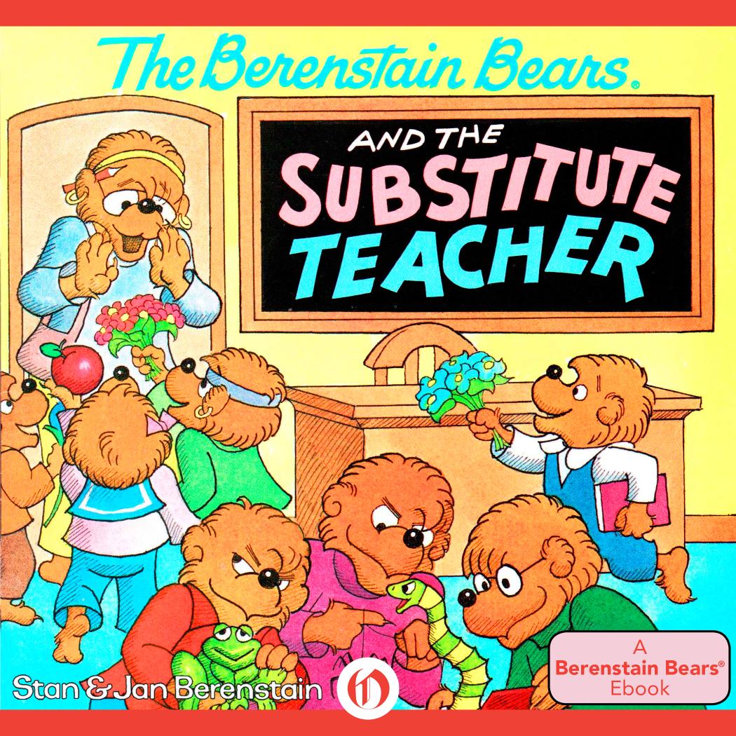 Berenstain Bears and the Substitute Teacher