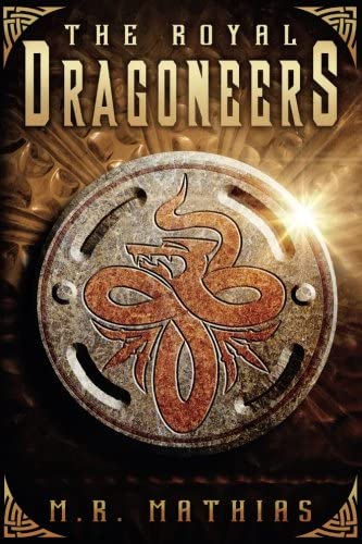 The Royal Dragoneers: (The Dragoneers Saga Book One) (Dragoneer Saga)