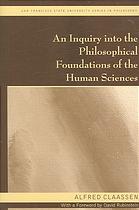 An inquiry into the philosophical foundations of the human sciences