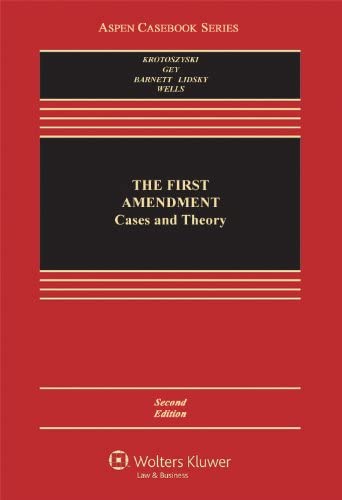 The First Amendment: Cases and Theory, Second Edition (Aspen Casebook Series)