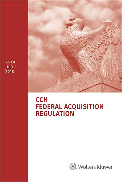 Federal Acquisition Regulation (FAR) as of July 1, 2018