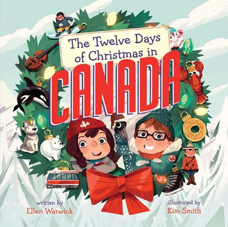 The Twelve Days of Christmas in Canada (The Twelve Days of Christmas in America)