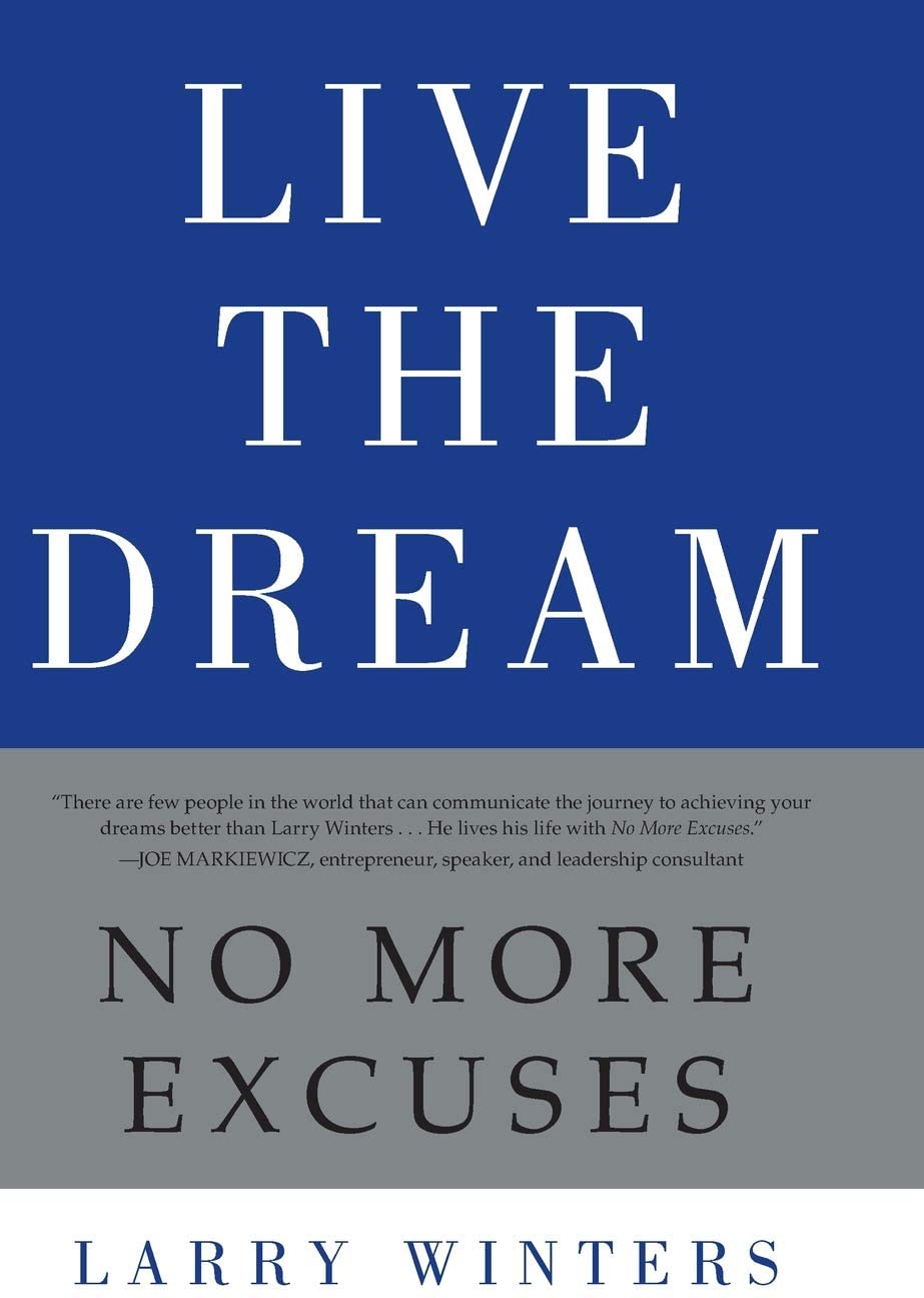 Live the Dream: No More Excuses