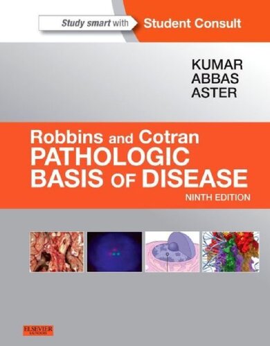 Robbins and Cotran Pathologic Basis of Disease