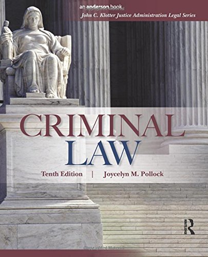 Criminal Law (John C. Klotter Justice Administration Legal)