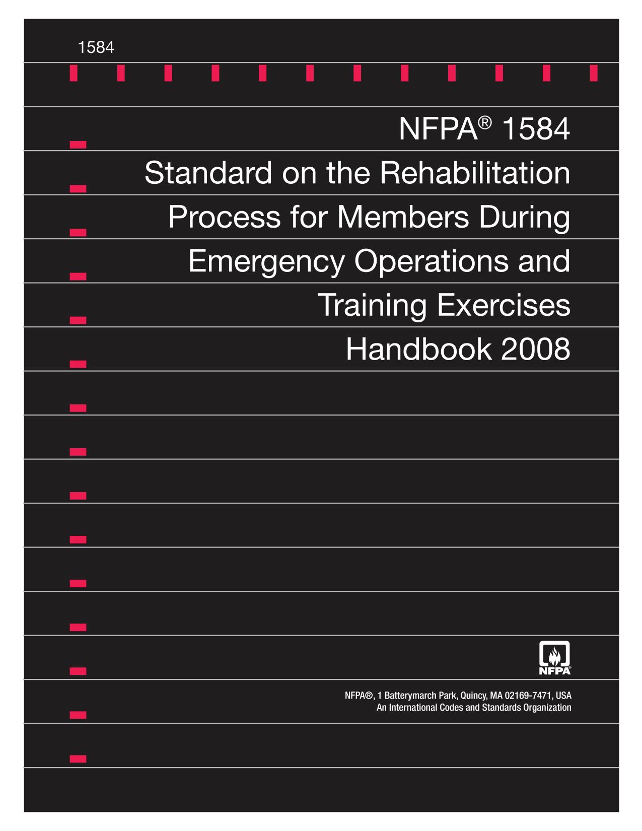 NFPA 1584 Standard on the Rehabilitation Process for Members During Emergency Operations and Training Exercises Handbook 2008