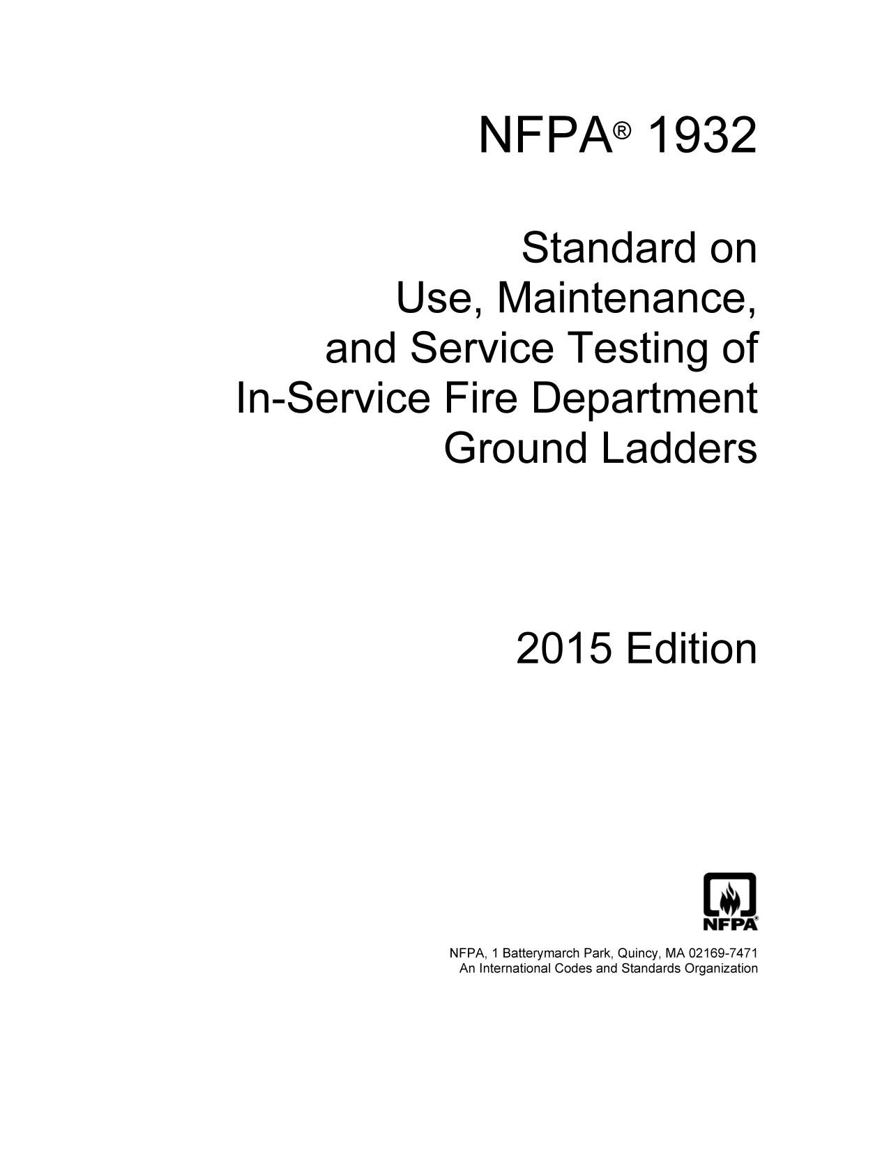 NFPA 1932 Standard on Use, Maintenance, and Service Testing of In-Service Fire Department Ground Ladders, 2015 Edition