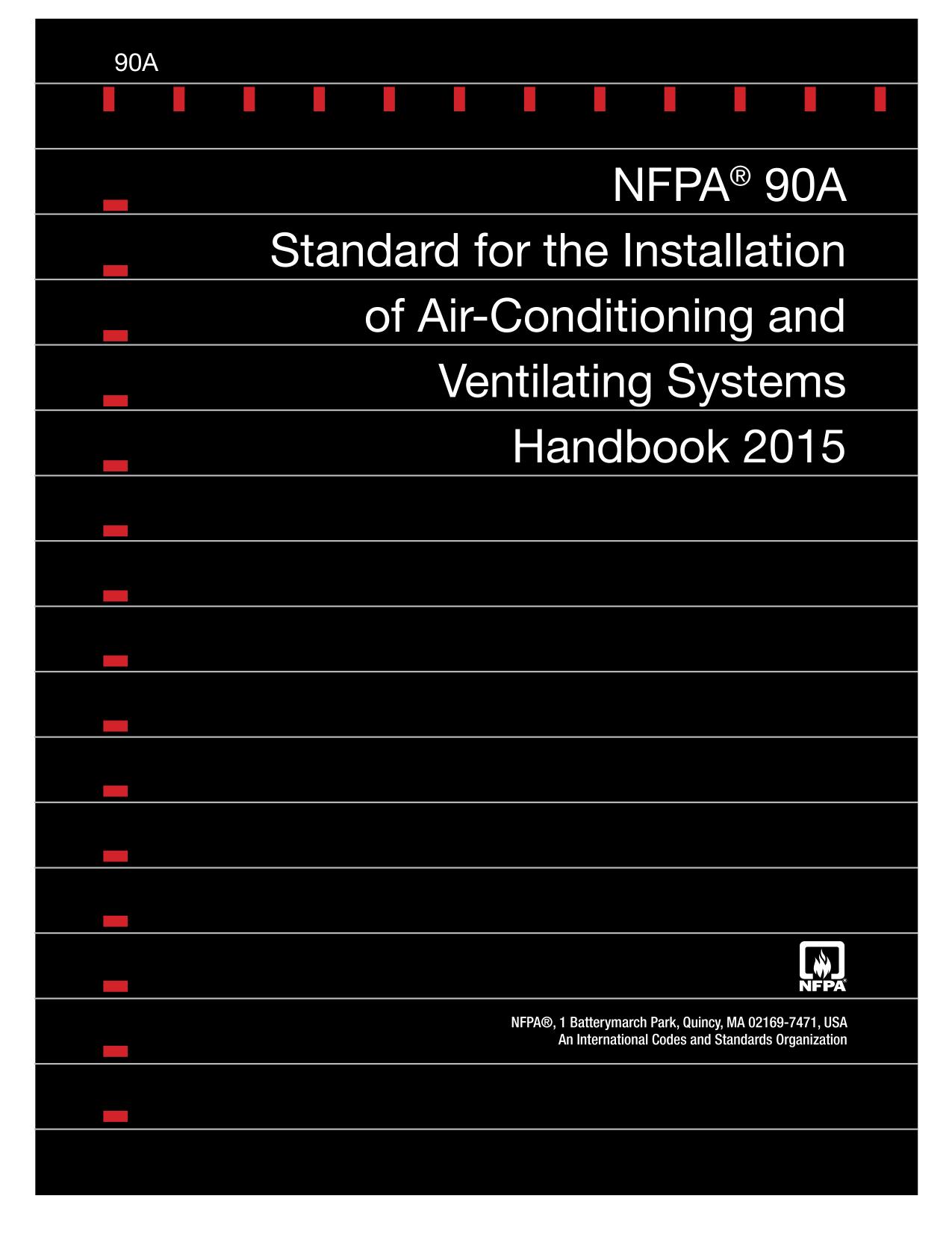 NFPA 90A Standard for the Installation of Air-Conditioning and Ventilating Systems Handbook 2015