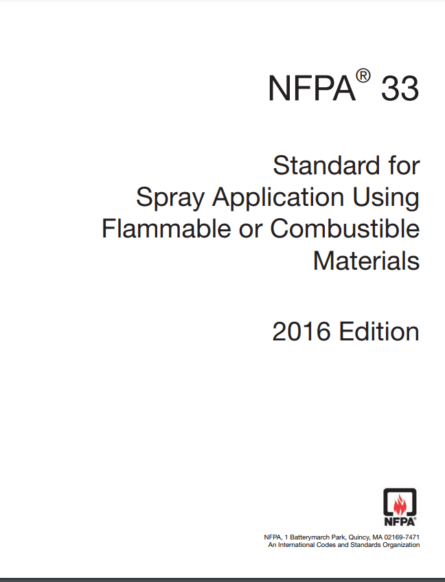 NFPA 33 : standard for spray application using flammable or combustible materials.