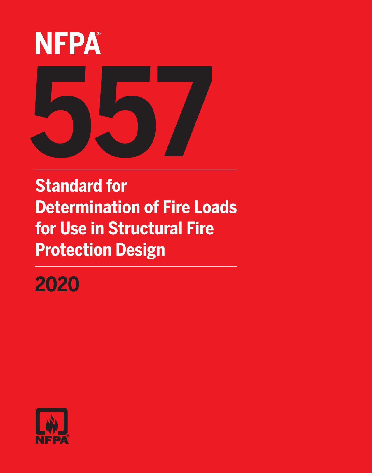 NFPA 557 : Standard for Determination of Fire Loads for Use in Structural Fire Protection Design 2020 Edition