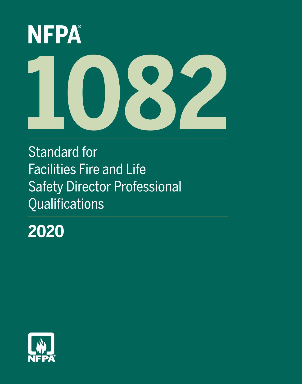 NFPA 1082 : Standard for Facilities Fire and Life Safety Director Professional Qualifications 2020 Edition