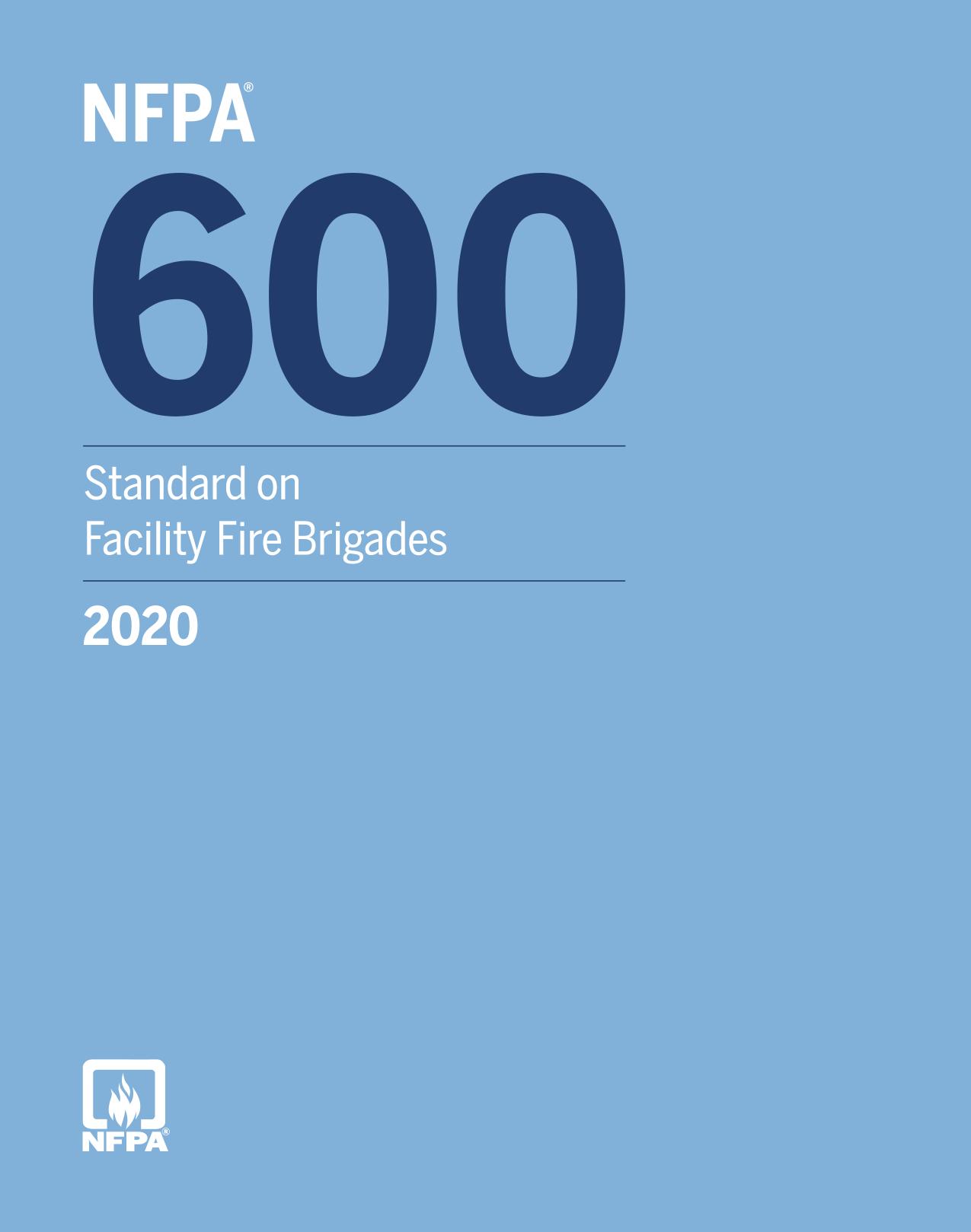 NFPA 600 2020: Standard on Facility Fire Brigades