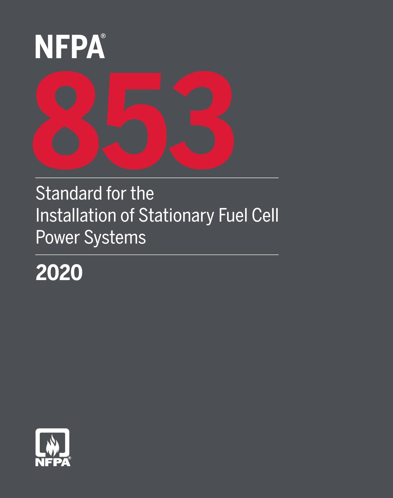 NFPA 853 : Standard for the Installation of Stationary Fuel Cell Power Systems 2020 Edition