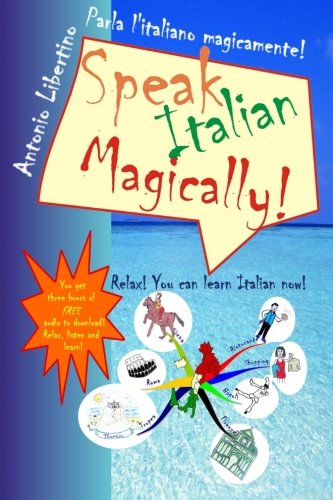 Parla l'italiano magicamente! Speak Italian Magically!