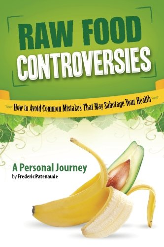 Raw Food Controversies