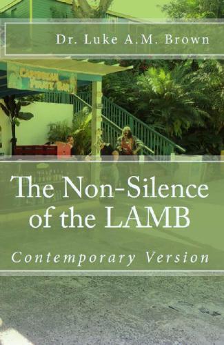 The Non-Silence of the LAMB ( Adult Family Contemporary Version): Adult Contemporary Version
