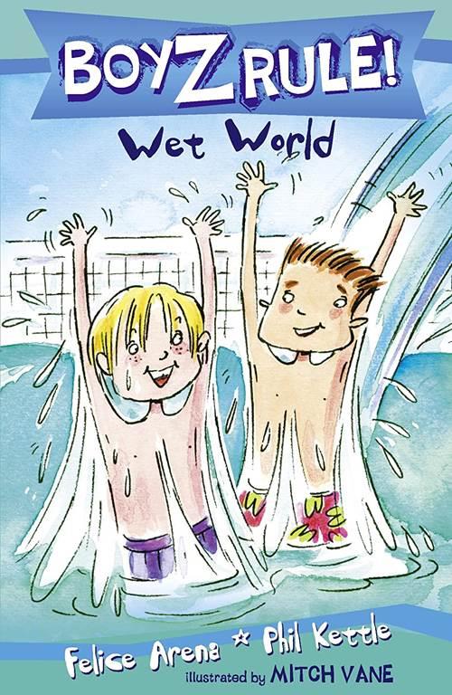 Boyz Rule 12: Wet World [Paperback] Felice Arena