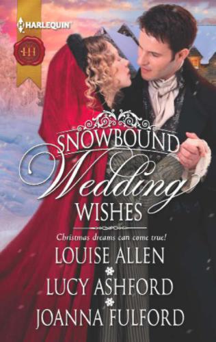 Snowbound Wedding Wishes: An Earl Beneath the Mistletoe\Twelfth Night Proposal\Christmas at Oakhurst Manor