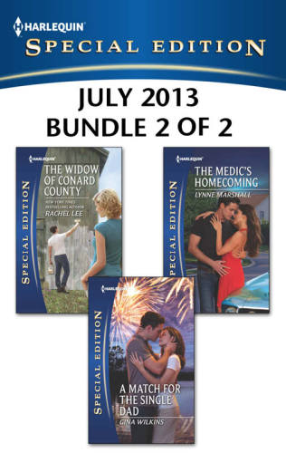 Harlequin Special Edition July 2013 - Bundle 2 of 2: The Widow of Conard County\A Match for the Single Dad\The Medic's Homecoming