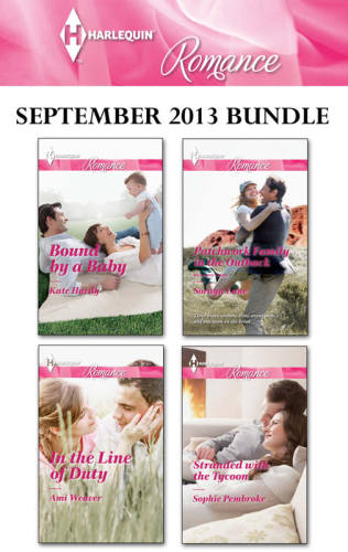 Harlequin Romance September 2013 Bundle: Bound by a Baby\In the Line of Duty\Patchwork Family in the Outback\Stranded with the Tycoon