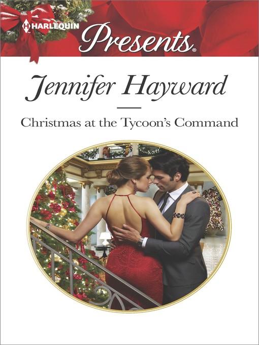 Christmas at the Tycoon's Command--A Manhattan Christmas Romance