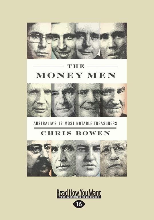 The Money Men: Australia's Twelve Most Notable Treasurers