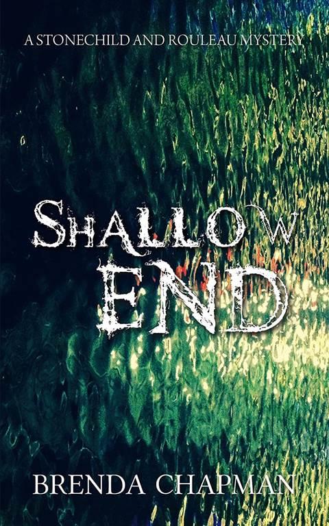 Shallow End: A Stonechild and Rouleau Mystery (A Stonechild and Rouleau Mystery, 4)