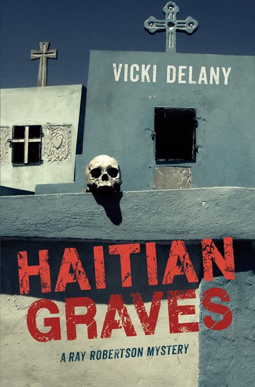 Haitian Graves (Ray Robertson Mystery, 2)