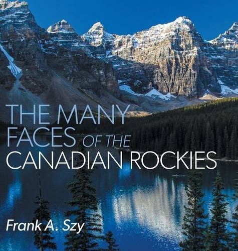 The Many Faces of the Canadian Rockies