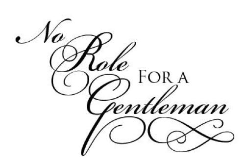 No Role for a Gentleman