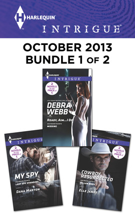 Harlequin Intrigue October 2013 - Bundle 1 of 2: Ready, Aim...I Do!\Cowboy Resurrected\My Spy