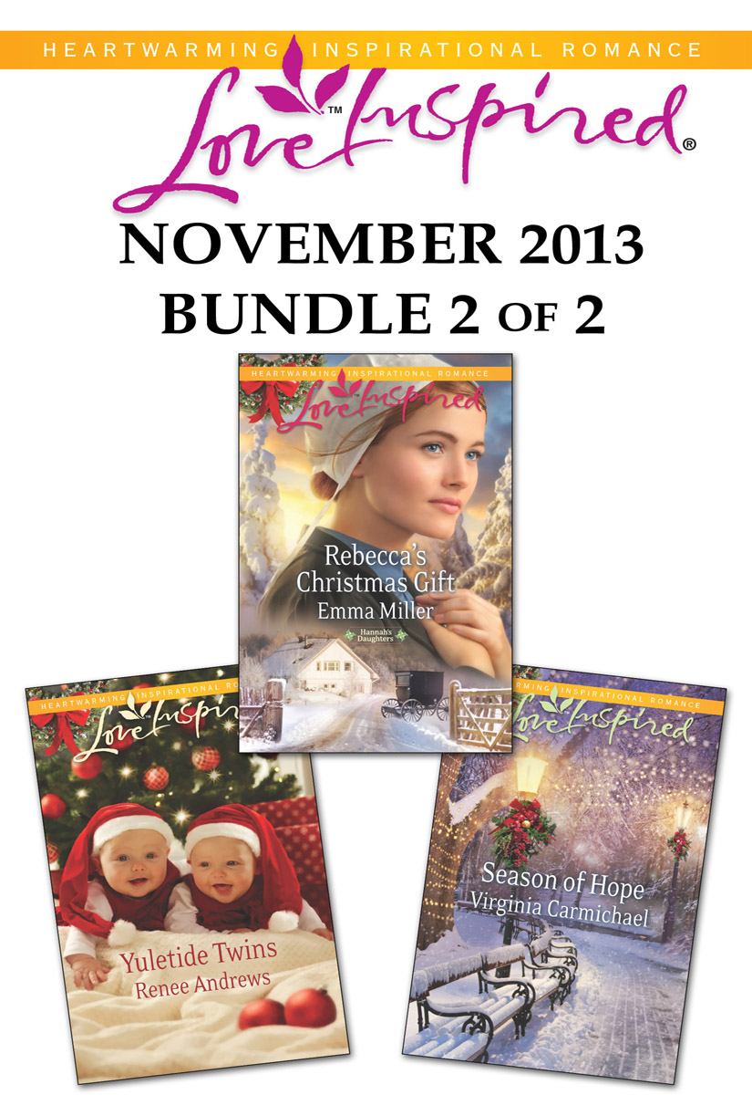 Love Inspired November 2013 - Bundle 2 of 2: Rebecca's Christmas Gift\Yuletide Twins\Season of Hope