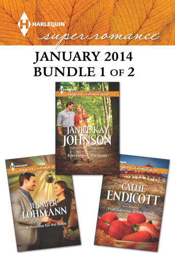 Harlequin Superromance January 2014 - Bundle 1 of 2: Everywhere She Goes\A Promise for the Baby\That Summer at the Shore