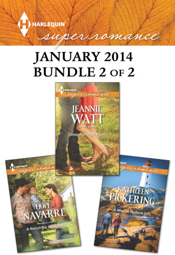 Harlequin Superromance January 2014 - Bundle 2 of 2: A Ranch for His Family\Cowgirl in High Heels\A Man to Believe In