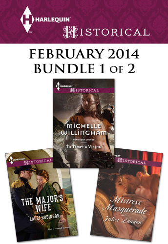 Harlequin Historical February 2014 - Bundle 1 of 2: The Major's Wife\To Tempt a Viking\Mistress Masquerade