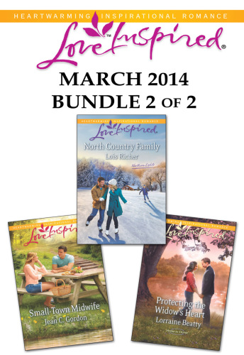 Love Inspired March 2014 - Bundle 2 of 2: North Country Family\Small-Town Midwife\Protecting the Widow's Heart