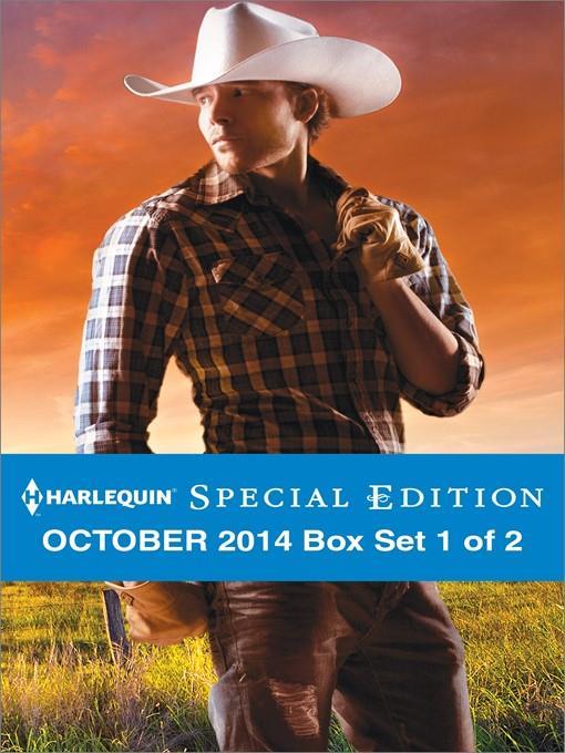 Harlequin Special Edition October 2014 - Box Set 1 of 2: Texas Born\Diamond in the Ruff\The Rancher Who Took Her In