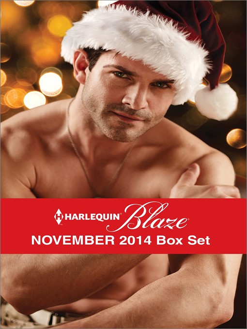 Harlequin Blaze November 2014 Box Set: Christmas with a SEAL\Oh, Naughty Night!\The Mighty Quinns: Ryan\In Too Close