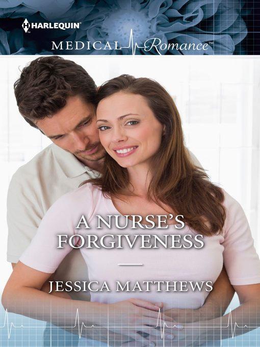 A NURSE'S FORGIVENESS