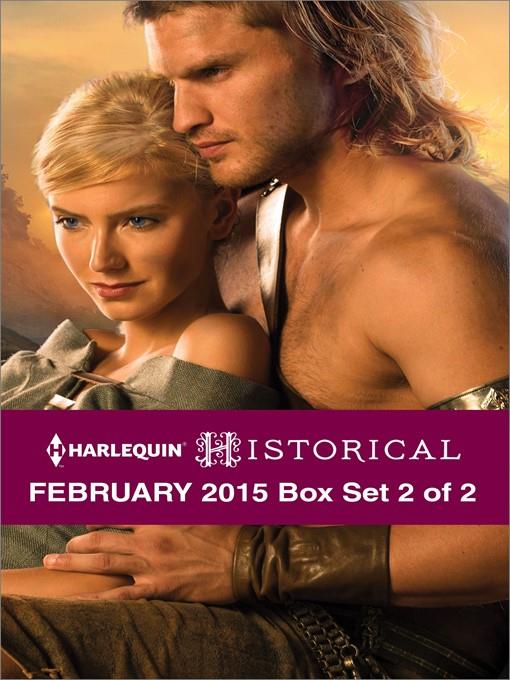 Harlequin Historical February 2015 - Box Set 2 of 2: Breaking the Rake's Rules\Taming His Viking Woman\The Knight's Broken Promise