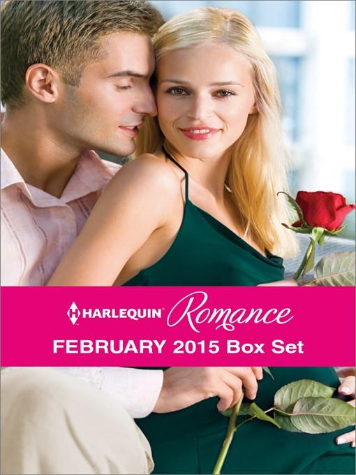 Harlequin Romance February 2015 Box Set: The Heiress's Secret Baby\Her Brooding Italian Boss\A Pregnancy, a Party & a Proposal\Best Friend to Wife and Mother?